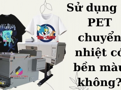 Sử dụng in PET chuyển nhiệt có bền màu không?