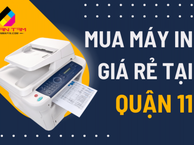 Mua máy in giá rẻ tại Quận 11
