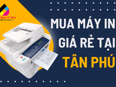 Mua máy in giá rẻ tại Tân Phú