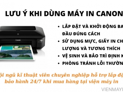 5 LƯU Ý KHI DÙNG MÁY IN CANON 6870 ĐỂ MÁY BỀN – IN ĐẸP – HẠN CHẾ LỖI