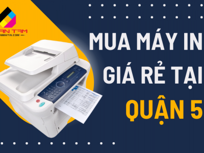 Mua máy in giá rẻ tại Quận 5