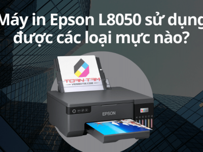 MÁY IN EPSON L8050 SỬ DỤNG ĐƯỢC CÁC LOẠI MỰC NÀO?