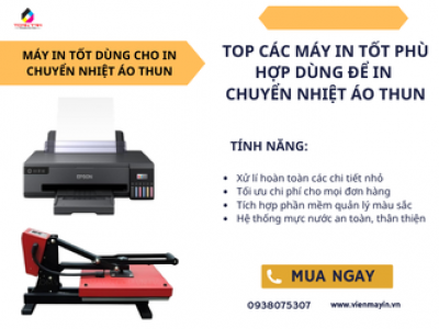 Top các máy in tốt phù hợp dùng để in chuyển nhiệt áo thun