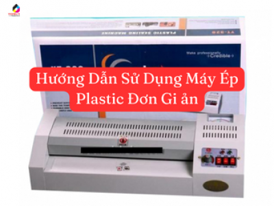 Hướng Dẫn Sử Dụng Máy Ép Plastic Đơn Giản Ai Cũng Làm Được 2026?