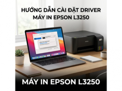 Hướng Dẫn Cài Đặt Driver Máy In Epson L3250 Đơn Giản 2026