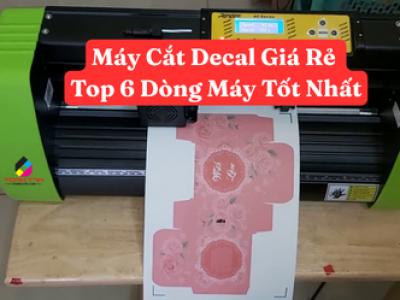 Máy Cắt Decal Giá Rẻ Top 5 Dòng Máy Tốt Nhất Đáng Mua Nhất 2026