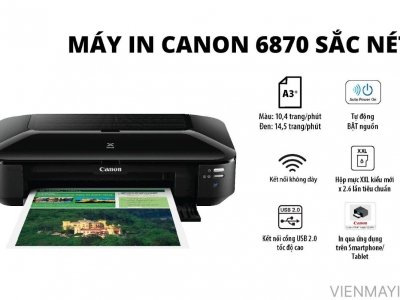 GIÁ MÁY IN CANON 6870 (IX6870) A3 WIFI MỚI NHẤT