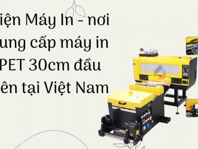 Viện máy In - nơi cung cấp máy in PET 30cm đầu tiên tại Việt Nam