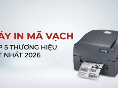 Máy In Mã Vạch: Top 5 Thương Hiệu Tốt Nhất 2026