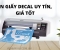 GIẢI PHÁP IN GIẤY DECAL - HƯỚNG DẪN CHỌN MÁY IN & MÁY CẮT PHÙ HỢP
