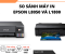 So sánh Epson L8050 với L1800: Chọn máy nào phù hợp?