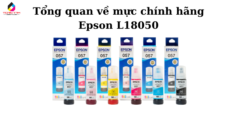 tổng quan mực chính hãng epson l18050