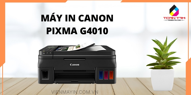 Mua Máy In Phun Canon Pixma G4010 Chính Hãng, Giá Tốt Tại TOÀN TÂM PRINTERS