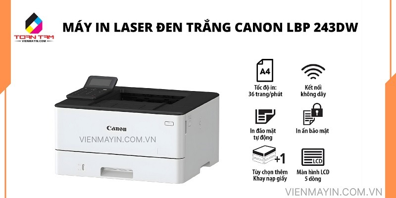 Máy in laser đen trắng Canon LBP 243DW - Giải pháp in văn phòng, tiết kiệm, bền bỉ