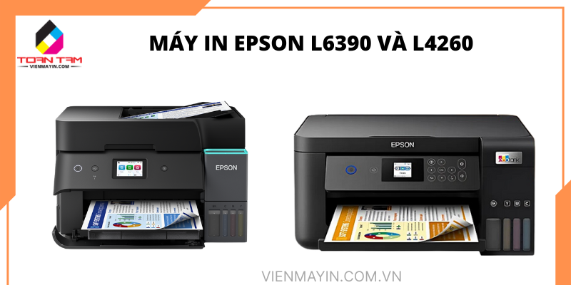 so sánh máy in epson L6390 và L4260