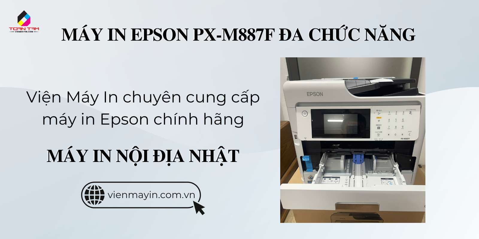 viên máy in chuyên cung cấp Máy in Epson PX-M887F