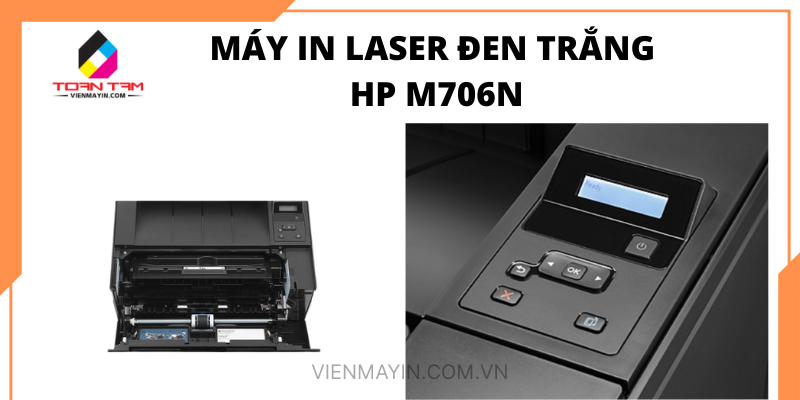 máy in laser đen trắng HP M706N chính hãng 