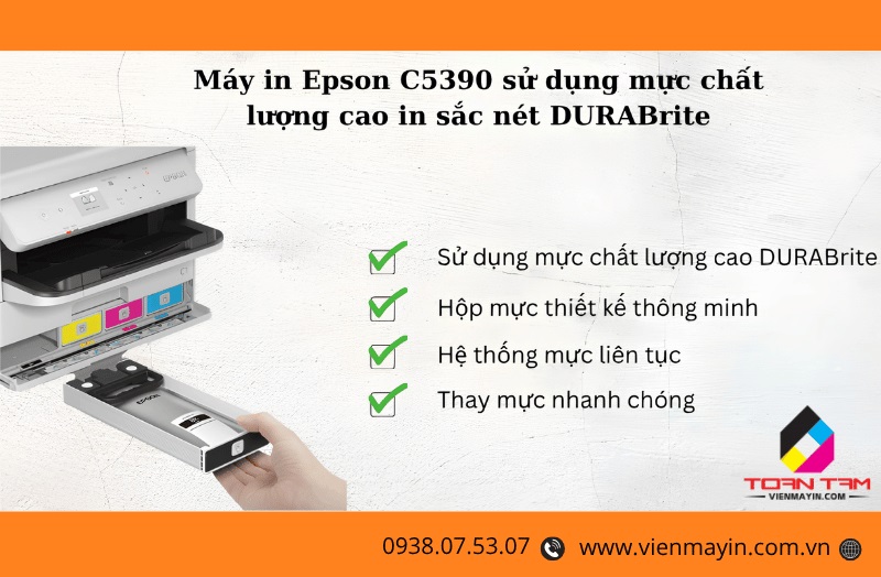 VIỆN MÁY IN TOÀN TÂM cam kết chỉ sử dụng loại mực máy in epson c5390 chuyên dụng đạt độ tinh khiết cao, giúp đầu phun PrecisionCore bền bỉ.