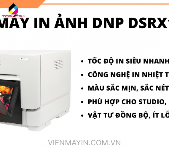 MÁY IN ẢNH DNP DSRX1HS: GIẢI PHÁP IN ẤN SỰ KIỆN TỐC ĐỘ CAO, GIÁ TỐT
